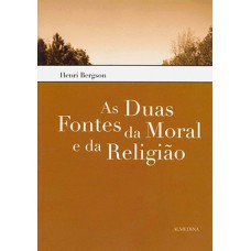 As Duas Fontes Da Moral E Da Religião