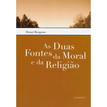 As Duas Fontes Da Moral E Da Religião