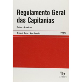 Regulamento Geral Das Capitanias: Revisto E Actualizado