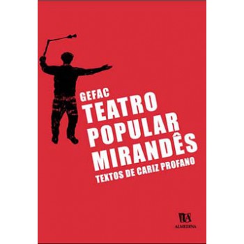 Teatro Popular Mirandês: Textos De Cariz Profano