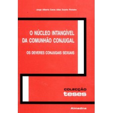 O Núcleo Intangível Da Comunhão Conjugal