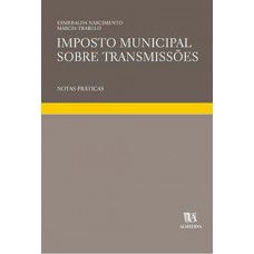 Imposto Municipal Sobre Transmissões: Notas Práticas