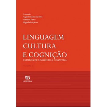 Linguagem, Cultura E Cognição: Estudos De Linguística Cognitiva