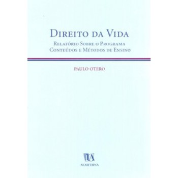 Direito Da Vida: Relatório Sobre O Programa, Conteúdos E Métodos De Ensino