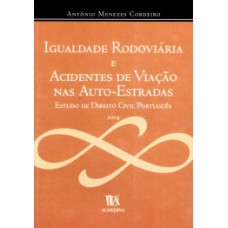 Igualdade Rodoviária E Acidentes De Viação Nas Auto-estradas: Estudo De Direito Civil Português