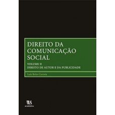 Direito Da Comunicação Social: Direito De Autor E Da Publicidade