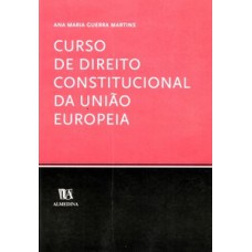 Curso De Direito Constitucional Da União Europeia