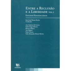 Entre A Reclusão E A Liberdade: Estudos Penitenciários