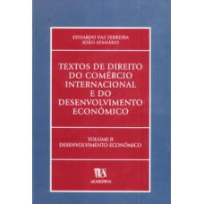 Textos De Direito Do Comércio Internacional E Do Desenvolvimento Económico