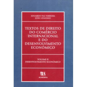 Textos De Direito Do Comércio Internacional E Do Desenvolvimento Económico