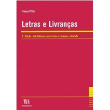 Letras E Livranças: Lei Uniforme Sobre Letras E Livranças - Anotada