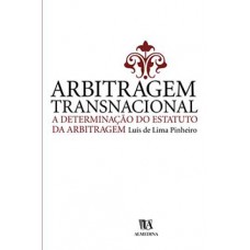 Arbitragem Transnacional: A Determinação Do Estatuto Da Arbitragem