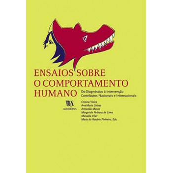 Ensaios Sobre O Comportamento Humano : Do Diagnóstico à Intervenção - Contributos Nacionais E Internacionais