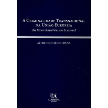 A Criminalidade Transnacional Na União Europeia