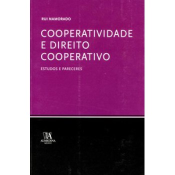 Cooperatividade E Direito Cooperativo: Estudos E Pareceres