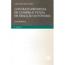 Contrato-promessa De Compra E Venda De Fracção Autónoma: Guia Prático