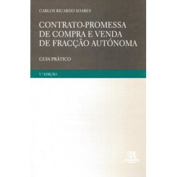 Contrato-promessa De Compra E Venda De Fracção Autónoma: Guia Prático