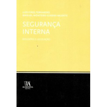 Segurança Interna: Reflexões E Legislação