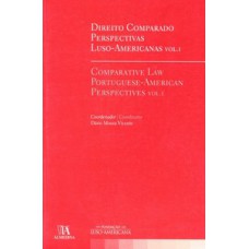 Direito Comparado - Perspectivas Luso-americanas: Comparative Law - Portuguese-american Perspectives