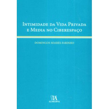 Intimidade Da Vida Privada E Media No Ciberespaço