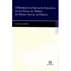 A Proibição Da Aplicação Analógica Da Lei Fiscal No âmbito Do Estado Social De Direito