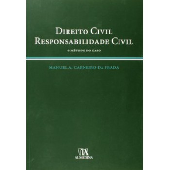 Direito Civil, Responsabilidade Civil: O Método Do Caso