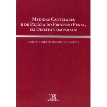 Medidas Cautelares E De Política Do Processo Penal, Em Direito Comparado