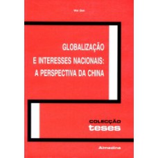 Globalização E Interesses Nacionais: A Perspectiva Da China