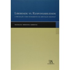 Liberdade Vs. Responsabilidade: A Precaução Como Fundamento Da Imputação Delitual?