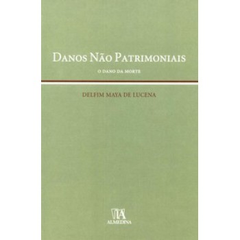 Danos Não Patrimoniais: O Dano Da Morte