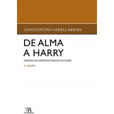 De Alma A Harry: Crónica Da Democratização Da Saúde