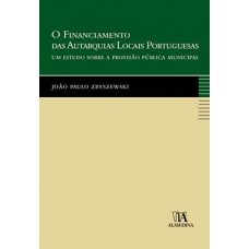 O Financiamento Das Autarquias Locais Portuguesas: Um Estudo Sobre A Provisão Pública Municipal