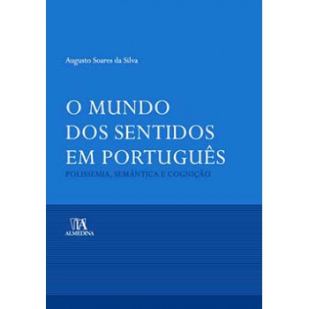 O Mundo Dos Sentidos Em Português: Polissemia, Semântica E Cognição