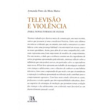 Televisão E Violência: (para) Novas Formas De Olhar