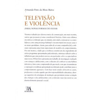 Televisão E Violência: (para) Novas Formas De Olhar