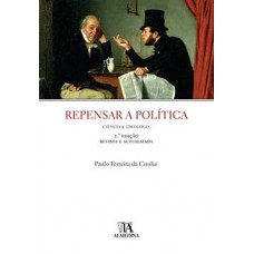 Repensar A Política: Ciência E Ideologia