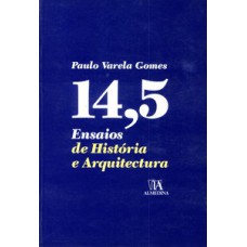 14,5: Ensaios De História E Arquitectura