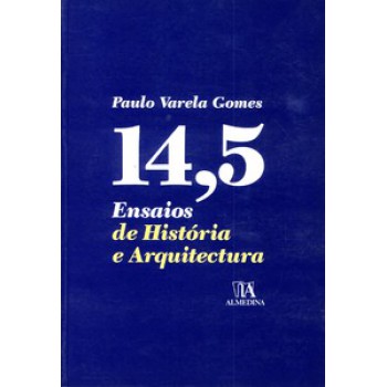 14,5: Ensaios De História E Arquitectura