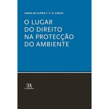 O Lugar Do Direito Na Protecção Do Ambiente