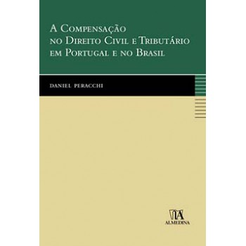 A Compensação No Direito Civil E Tributário Em Portugal E No Brasil