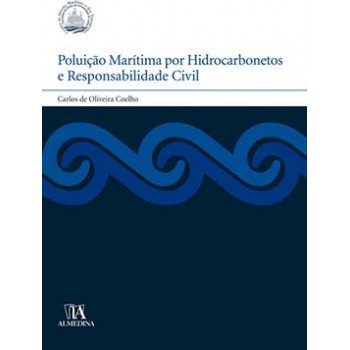 Poluição Marítima Por Hidrocarbonetos E Responsabilidade Civil