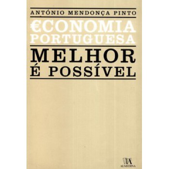 Economia Portuguesa: Melhor é Possível