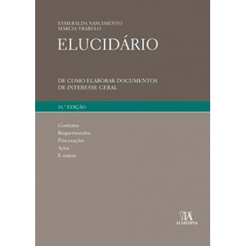 Elucidário: De Como Elaborar Documentos De Interesse Geral