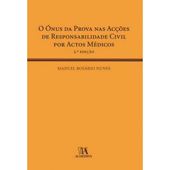 O ónus Da Prova Nas Acções De Responsabilidade Civil Por Actos Médicos