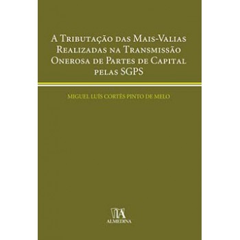 A Tributação Das Mais-valias Realizadas Na Transmissão Onerosa De Partes De Capital Pelas Sgps