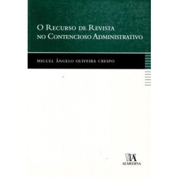 O Recurso De Revista No Contencioso Administrativo