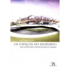 Os Espaços Do Desporto: Uma Gestão Para O Desenvolvimento Humano