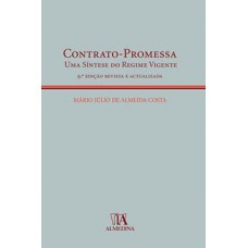 Contrato-promessa : Uma Síntese Do Regime Vigente