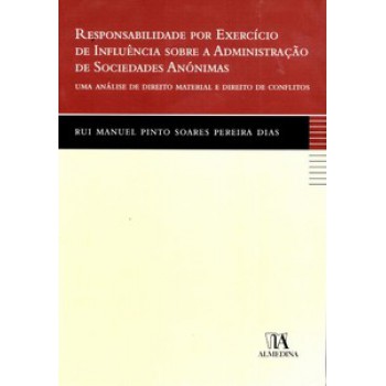 Responsabilidade Por Exercício De Influência Sobre A Administração De Sociedades Anónimas