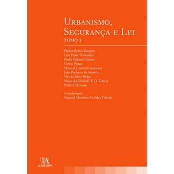 Urbanismo, Segurança E Lei: Tomo I